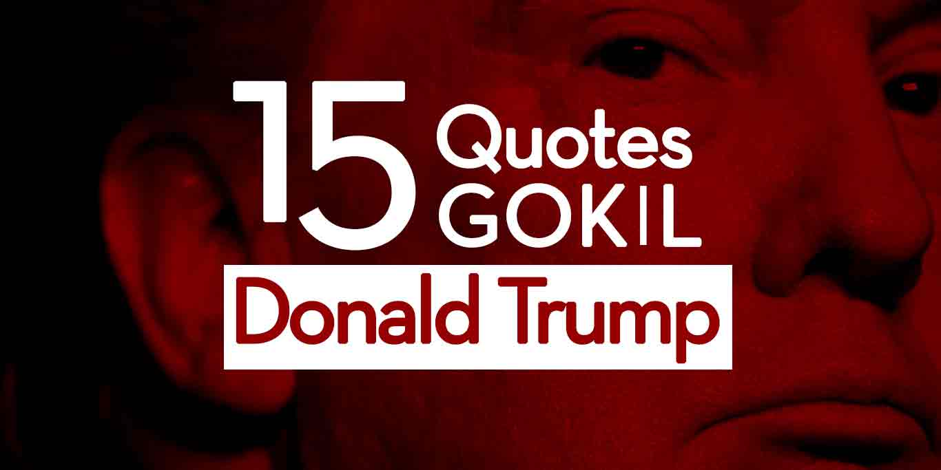 15-quotes-gokil-Donald-Trump