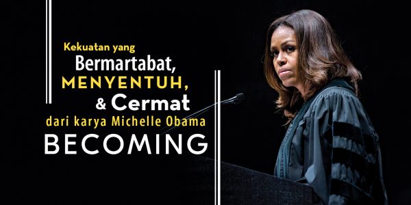 Kekuatan yang Bermartabat, Menyentuh, dan Cermat dari karya Michelle Obama Becoming