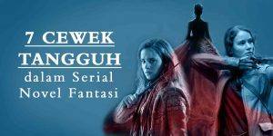 7-Cewek-Tangguh-dalam-Serial-Novel-Fantasi