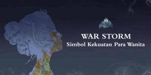 War-Storm_Simbol-Kekuatan-Para-Wanita