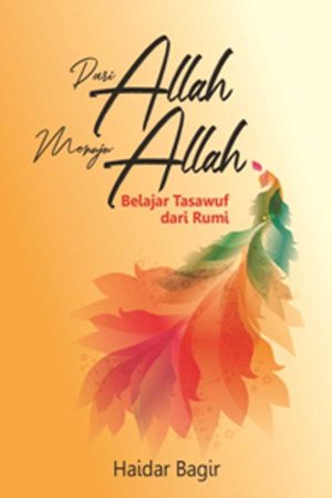 Dari Allah Menuju Allah Belajar Tasawuf Dari Rumi Noura Books