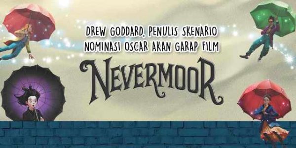 Drew Goddard, Penulis Skenario Nominasi Oscar Akan Garap Film Nevermoor