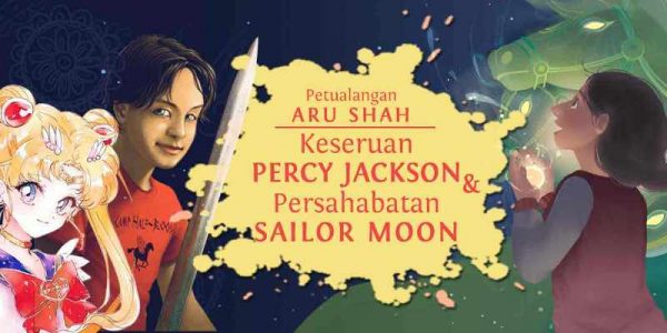 Petualangan Aru Shah: Keseruan Percy Jackson & Persahabatan Sailor Moon