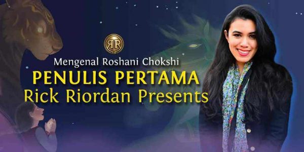 Mengenal Roshani Chokshi: Penulis Pertama Rick Riordan Presents