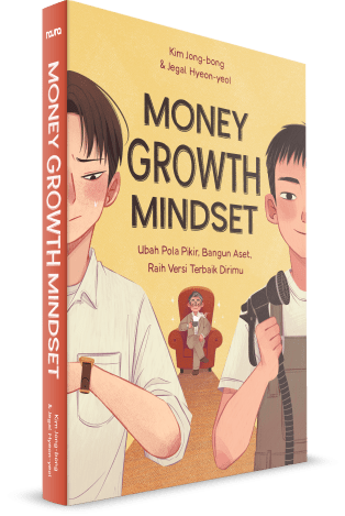 Money Growth Mindset: Ubah Pola Pikir, Bangun Aset, Raih Versi Terbaik Dirimu